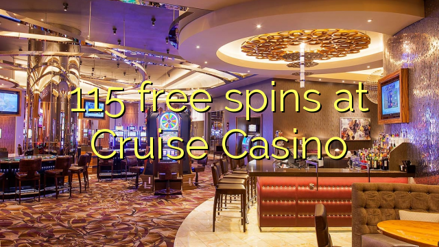 115 Āmio free i Cruise Casino
