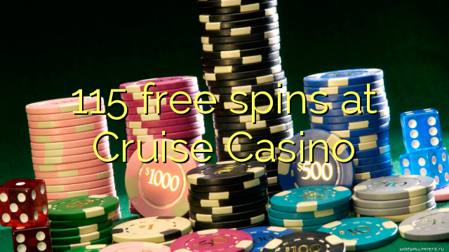 115 free spins at Cruise Casino