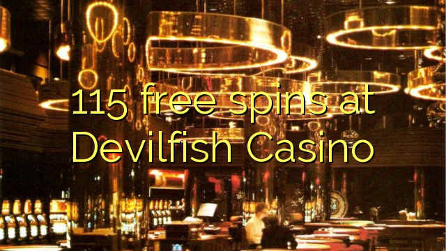 115 free spins at Devilfish Casino