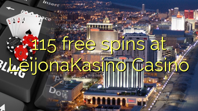 115 gratis spins by Leijona Kasino Casino