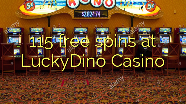 115 LuckyDino Casino акысыз айлануулар