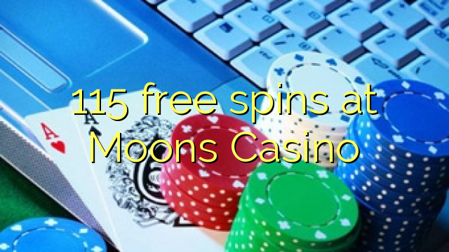 115 free spins sa Moons Casino