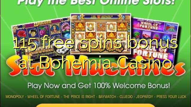 115 gratis spinn bonus på Bøhmen Casino