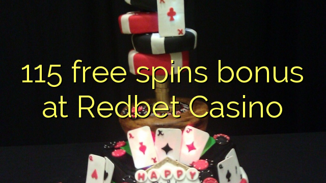 115 b'xejn spins bonus fuq Redbet Casino