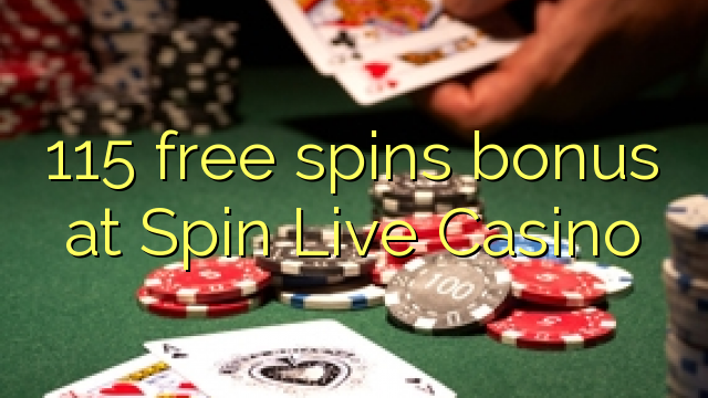 115 free spins bonus at Spin Live Casino