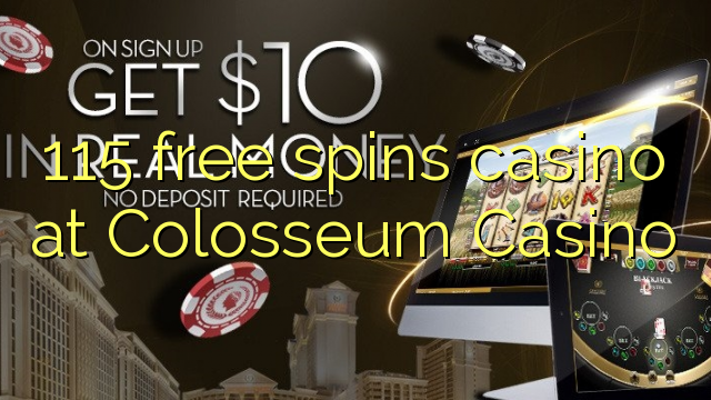 115 brezplačna igralna igralnica v Casino Colosseum