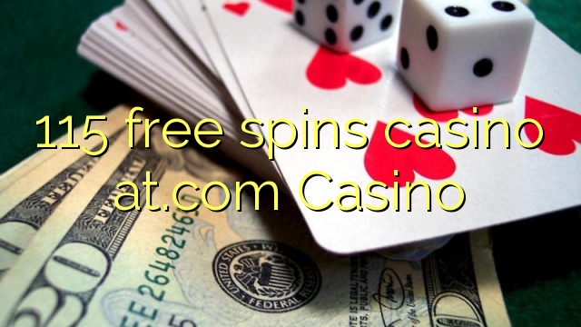 115 besplatno pokreće casino at.com Casino