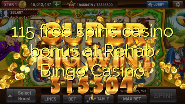 115-asgaidh spins Casino bònas aig Rehab Bingo Casino