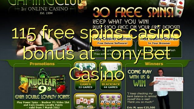 Bonus liber volvitur 115 bonus ad TonyBet