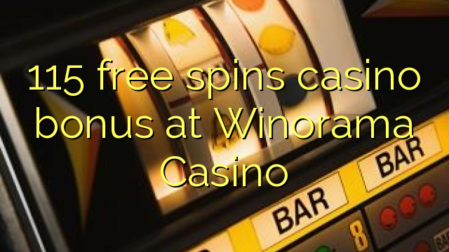 115 bez otočení kasino bonus v kasinu Winorama