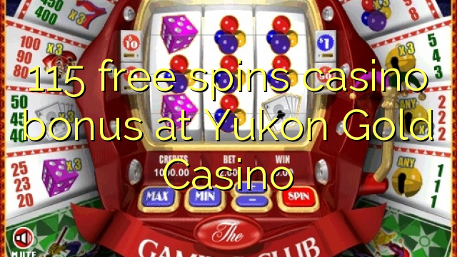 115 free spins casino bonus på Yukon Gold Casino