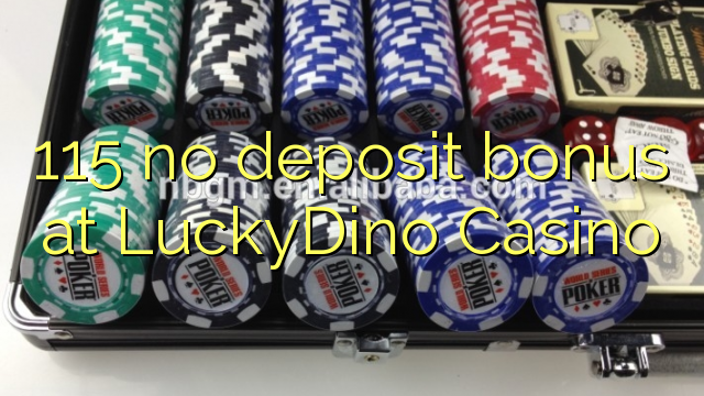 115 бонус без депозит в Казино LuckyDino