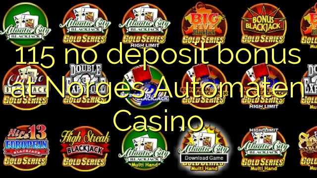 115 no deposit bonus at Norges Automaten Casino