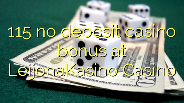 115 no deposit casino bonus bij LeijonaKasino Casino