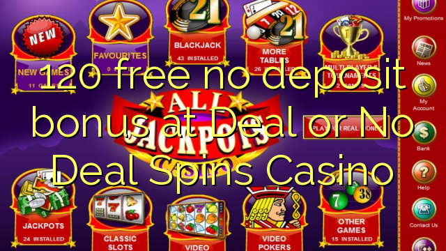 120 gratis ingen insättningsbonus på Deal eller No Deal Spins Casino