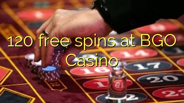 120 free spins at BGO Casino