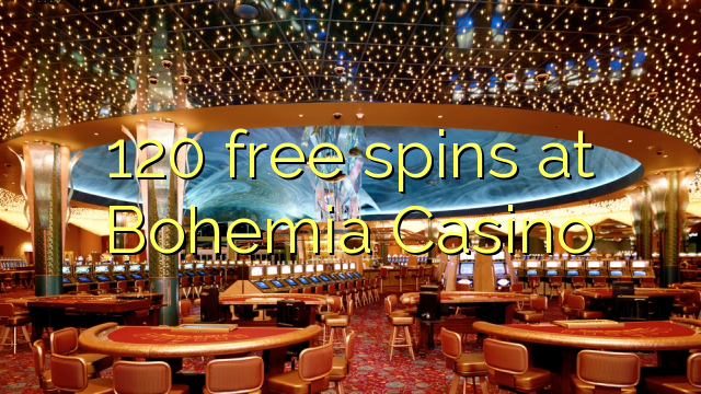 120 free spins at Bohemia Casino