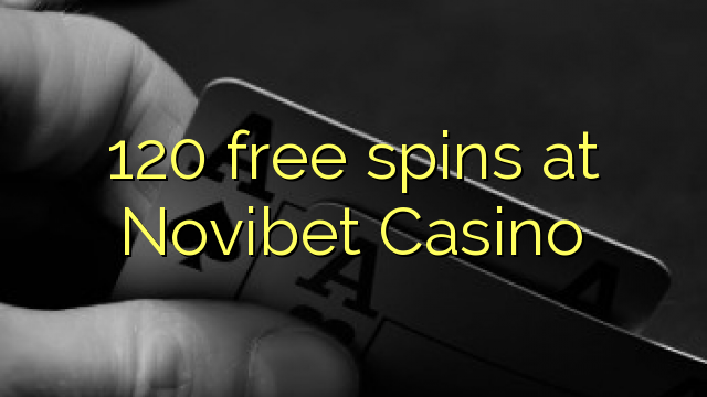 120 free spins at Novibet Casino