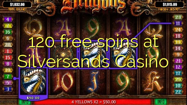 120 free spins at Silversands Casino