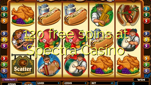 120 free spins at Spectra Casino