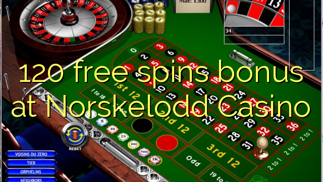 120 free spins bonus at Norskelodd Casino