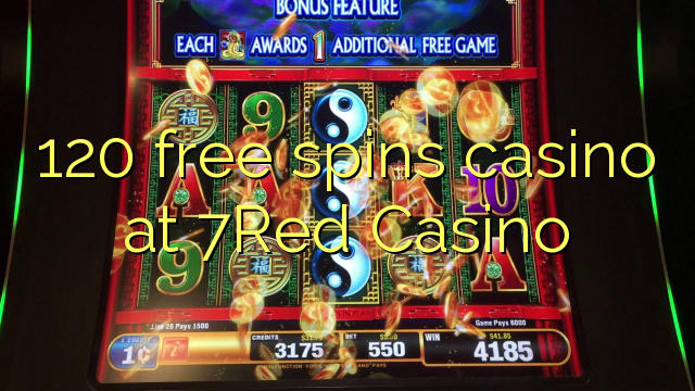 120 free spins casino at 7Red Casino