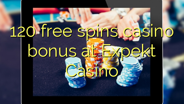 120 free spins casino bonus at Expekt Casino