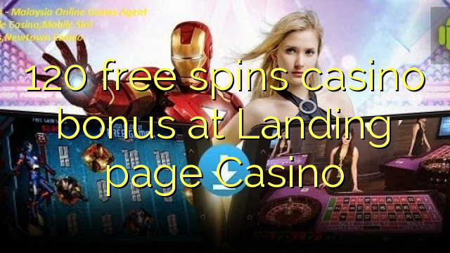 120 free spins casino bonus at Landing page Casino