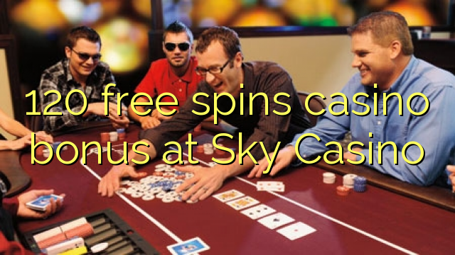 120 free spins casino bonus at Sky Casino