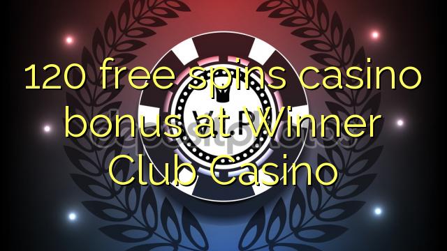 120 free spins casino bonus at Winner Club Casino