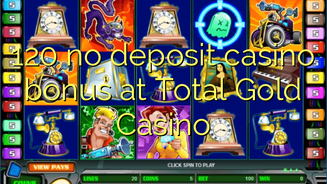 120 no deposit casino bonus at Total Gold Casino