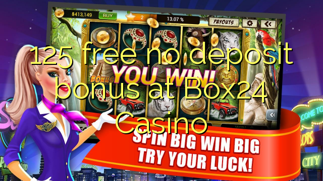 125 free no deposit bonus at Box24 Casino