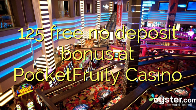 125 giải phóng không thưởng tiền gửi tại PocketFruity Casino