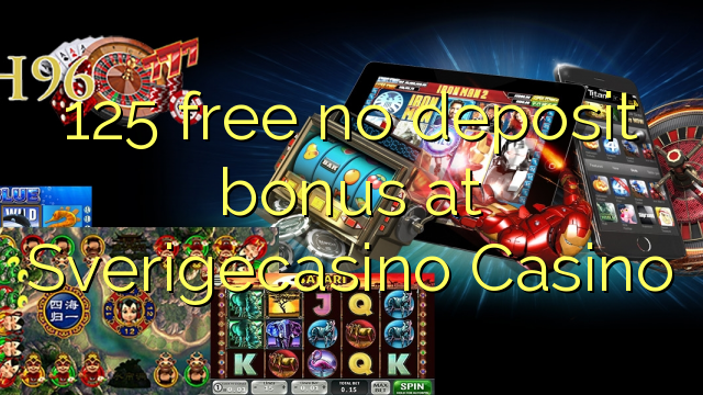 125 free no deposit bonus at SverigeCasino