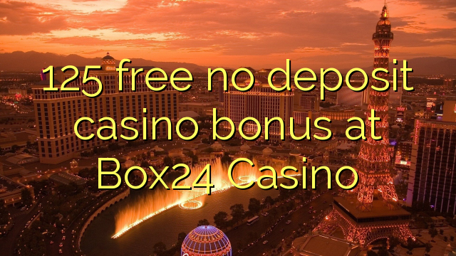 125 free no deposit casino bonus at Box24 Casino