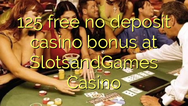 125 free no deposit casino bonus at SlotsandGames Casino