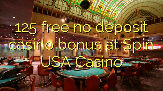 125 free no deposit casino bonus at Spin USA Casino