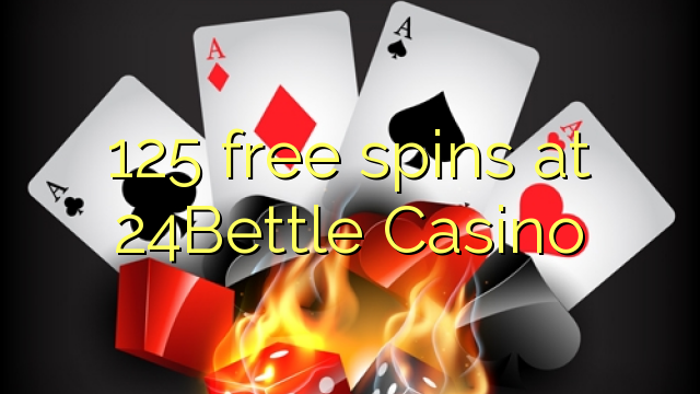 125 free spins sa 24Bettle Casino