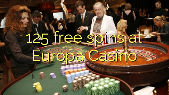 125 free spins at Europa Casino 125 free spins at Europa Casino