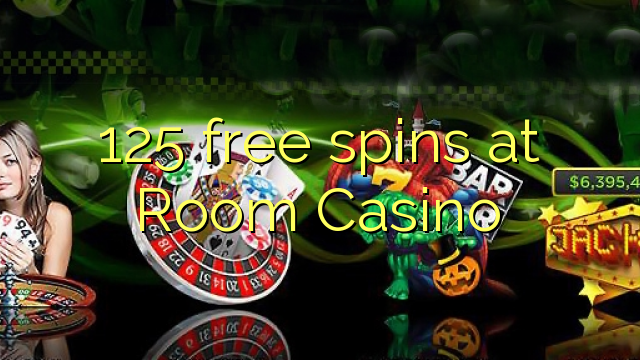 125 უფასო ტრიალებს ოთახის Casino