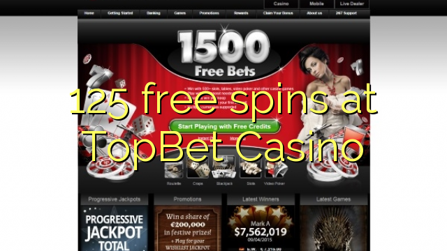 125 free spins at TopBet Casino