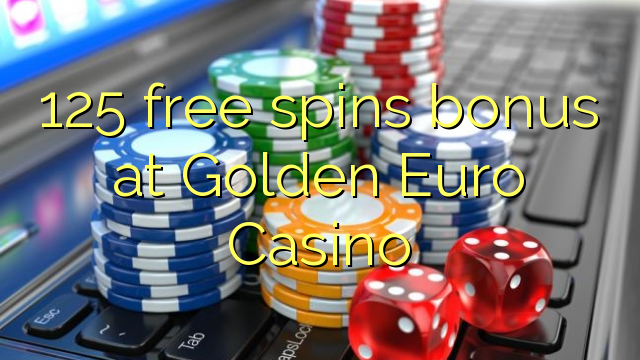 125 free spins bonus at Golden Euro Casino