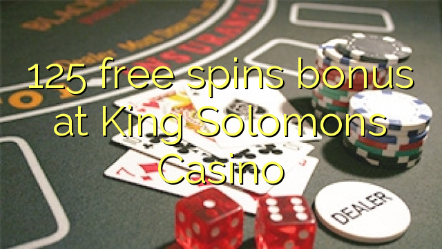 125 free spins bonus at King Solomons Casino