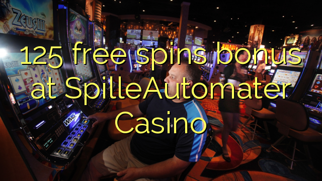 125 free spins bonus at SpilleAutomater Casino