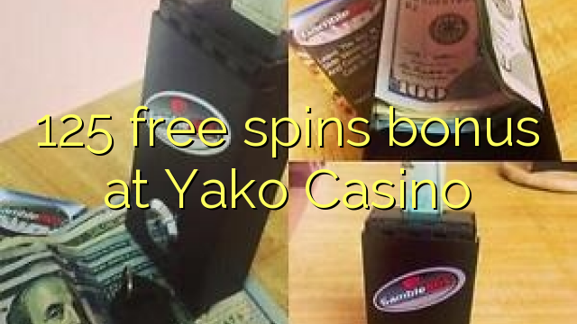 125 free spins bonus at Yako Casino