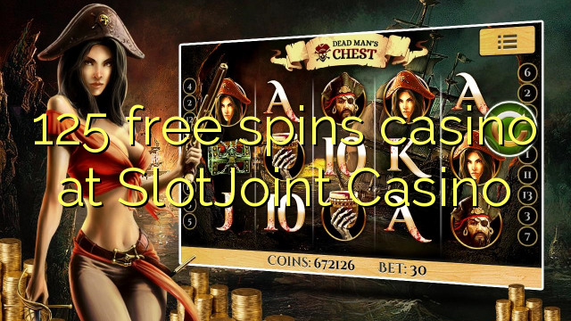 125 free spins casino at SlotJoint Casino