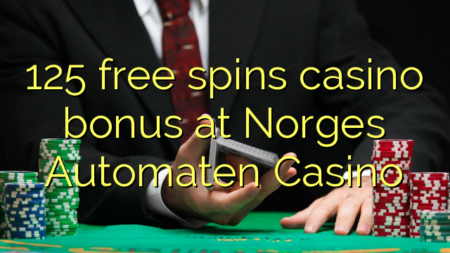 125 free spins casino bonus at Norges Automaten Casino