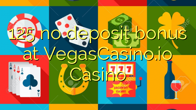 125 walang deposit bonus sa VegasCasino.io Casino