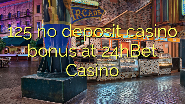 125 no deposit casino bonus at 24hBet Casino