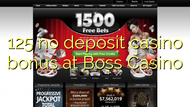 125 no deposit casino bonus at Boss  Casino